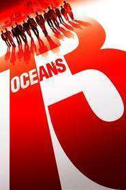 Ocean’s Thirteen – Ocean’s Thirteen – Acum sunt 13 (2007)