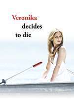 Veronika Decides to Die – Veronika se hotărăşte să moară (2009)