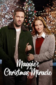 Karen Kingsbury’s Maggie’s Christmas Miracle (2017) – Miracolul lui Maggie