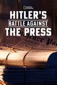 Hitler’s Battle Against The Press (2018)