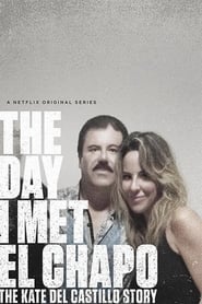 The Day I Met El Chapo (2017) – Miniserie TV