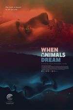 Når dyrene drømmer – When Animals Dream (2014)