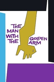 The Man with the Golden Arm (1955) - Omul cu mâna de aur