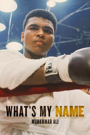What’s My Name: Muhammad Ali (2019) – Care este numele meu? Muhammad Ali