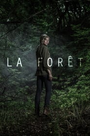 La forêt (2017) – Pădurea – Miniserie TV