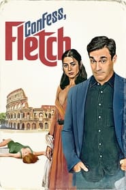 Confess, Fletch (2022) – Mărturisește, Fletch!