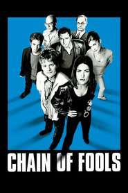 Chain of Fools (2000) – Gasca de nebuni