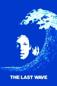 The Last Wave (1977) – Ultimul val