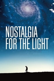 Nostalgie de la lumière (2010) - Nostalgia luminii