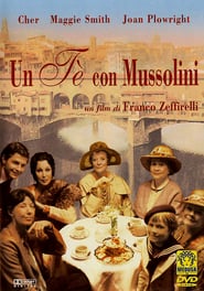 Tea with Mussolini (1999) – La ceai cu Mussolini