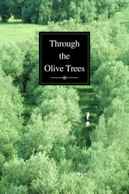Through the Olive Trees (1994) – Printre măslini
