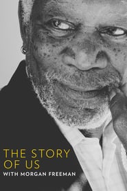 The Story of Us with Morgan Freeman (2017) – Serial TV