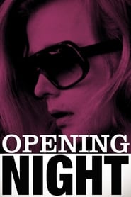 Opening Night (1977) – În seara premierei