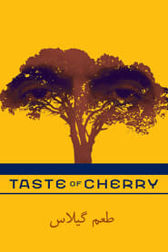 Taste of Cherry (1997) – Ta’m e guilass – Gustul cireșelor