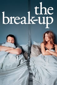 The Break-Up (2006) – Despărțiți, dar împreună