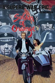 Soldaat van Oranje (1977) – Soldier of Orange