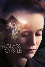 The Glass Castle (2017) – Castelul de sticlă