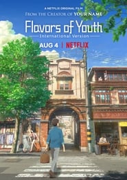 Flavors of Youth (2018) – Si shi qing chun