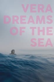 Vera Dreams of the Sea (2021) – Vera andrron detin