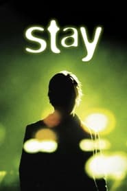 Stay - Rămâi cu noi (2005)