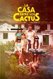 The House Among the Cactuses (2022) - La casa entre los cactus