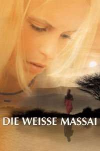 Die Weisse Massai – Îndrăgostită de un Masai (2006)