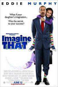 Imagine That – Puterea imaginaţiei (2009)