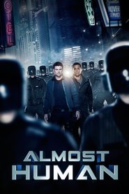 Almost Human (2013) Serial TV – Sezonul 01