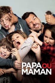Papa ou maman (2015) - Tata sau mama