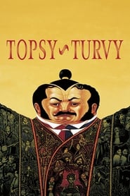 Topsy-Turvy (1999) – Cu susul în jos