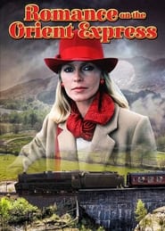 Romance on the Orient Express (1985) - Poveste de dragoste in Orient Expres