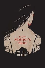 In My Mother's Skin (2023)