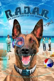 R.A.D.A.R.: The Adventures of the Bionic Dog (2023) - RADAR: Aventurile câinelui bionic