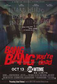 Bang Bang You’re Dead (2002)