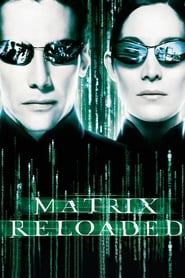 The Matrix Reloaded – Matrix Reîncărcat (2003)