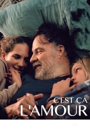 C’est ça l’amour (2018) – Așa arată dragostea