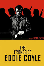 The Friends of Eddie Coyle (1973) – Prietenii lui Eddie Coyle