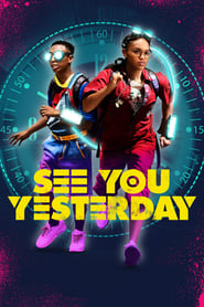 See You Yesterday (2019) - Ne vedem ieri