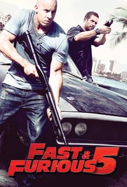 Fast Five – Furios şi iute în viteza a 5-a (2011)