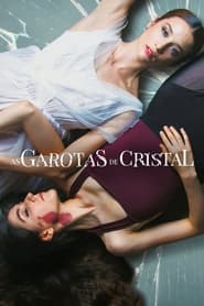 Dancing on Glass (2022) - Las niñas de cristal