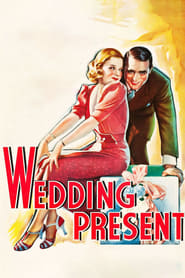 Wedding Present (1936) – Cadoul de nuntă