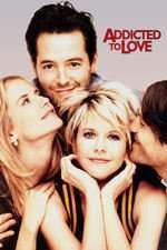 Addicted to Love – Dependenți de dragoste (1997)