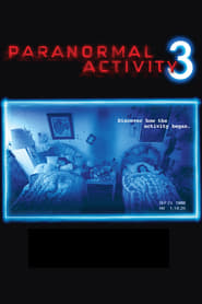 Paranormal Activity 3 (2011) – Activitate paranormală 3