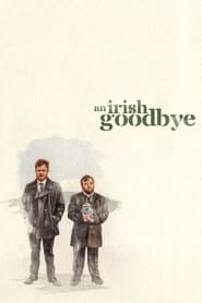 An Irish Goodbye (2022) - Un adio în stil irlandez