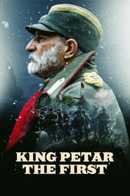 King Petar the First (2018) – Regele Petru I al Serbiei