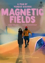 Magnetic Fields (2021) – Câmpuri magnetice