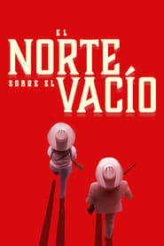 North over the void (2022) - El norte sobre el vacío