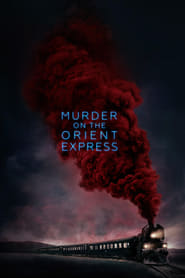 Murder on the Orient Express – Crima din Orient Express (2017)