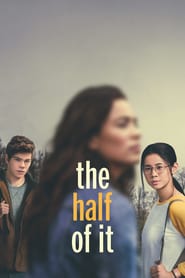 The Half of It (2020) – Nici n-ai idee