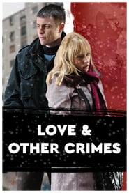 Ljubav i drugi zlocini (2008) – Iubire şi alte crime